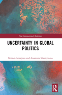 Uncertainty in Global Politics