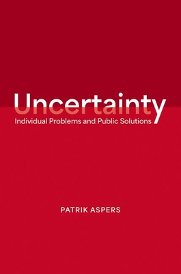 Uncertainty: Individual Problems and Public Solutions - Aspers, Patrik