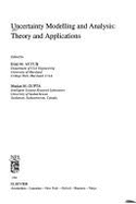 Uncertainty Modelling and Analysis: Theory and Applications