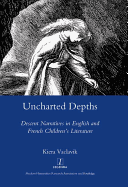 Uncharted Depths: Descent Narratives in English and French Children's Literature