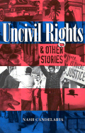 Uncivil Rights & Other Stories