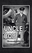 Uncle Bob: The True Story of Bob Ogren