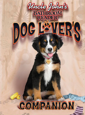 Uncle John's Bathroom Reader Dog Lover's Companion - Bathroom Readers' Institute