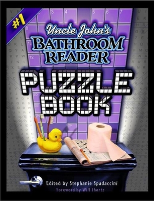 Uncle John's Bathroom Reader Puzzle Book #1 - Spadaccini, Stephanie (Editor)