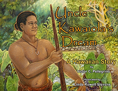 Uncle Kawaiola's Dream: A Hawaiian Story