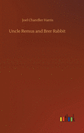 Uncle Remus and Brer Rabbit