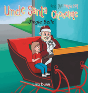 Uncle Santa and the Magic Hot Chocolate: Jingle Belle