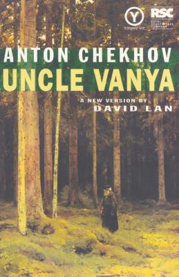 Uncle Vanya - Chekhov, Anton, and Lan, David (Translated by)