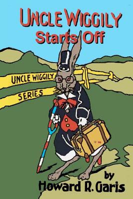 Uncle Wiggily Starts Off - Hartmetz, Richard S, Dr. (Editor), and Garis, Howard R