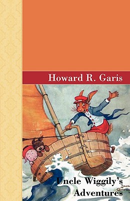Uncle Wiggily's Adventures - Garis, Howard R