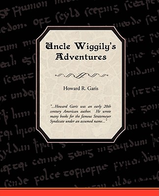 Uncle Wiggilys Adventures - Garis, Howard R