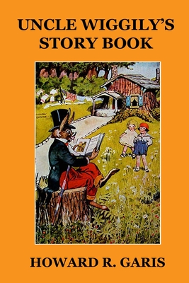 Uncle Wiggily's Story Book - Hartmetz, Richard S (Editor), and Garis, Howard R