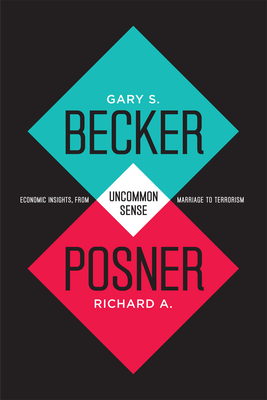 Uncommon Sense - Becker, Gary S.