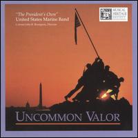 Uncommon Valor - United States Marine Band