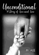 Unconditional: A Story of Love and Loss