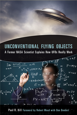 Unconventional Flying Objects: A Scientific Analysis - Hill, Paul R, and Wood, Robert (Foreword by), and Donderi, Don (Foreword by)