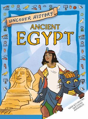 Uncover History: Ancient Egypt - Minay, Rachel
