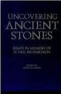 Uncovering Ancient Stones: Essays in Memory of H. Neil Richardson