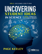 Uncovering Student Ideas in Science: 25 More Formative Assessment Probes, Second Edition