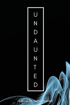 Undaunted - Dowdell, Rachel, and Hocking, Stephen (Cover design by)