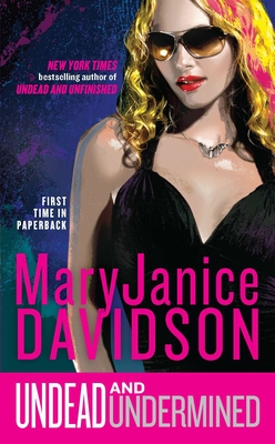 Undead and Undermined: A Queen Betsy Novel - Davidson, Maryjanice