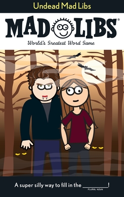 Undead Mad Libs: World's Greatest Word Game - Price, Roger (Creator), and Stern, Leonard (Creator)