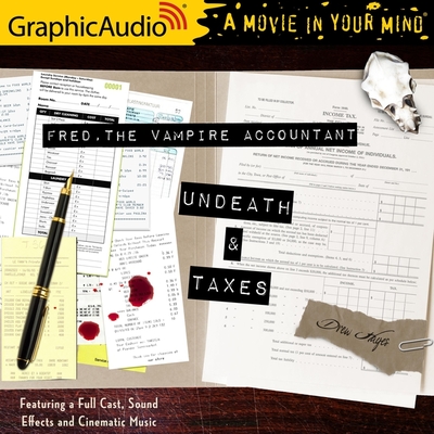Undeath and Taxes [Dramatized Adaptation]: Fred, the Vampire Accountant 2 - Hayes, Drew, and Achrati, Nora (Read by), and Walker, Christopher (Read by)