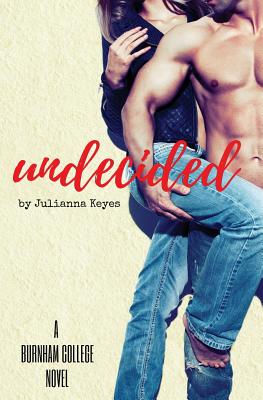 Undecided - Keyes, Julianna