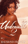 Undeniable 2