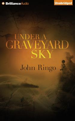 Under a Graveyard Sky - Ringo, John, and Morris, Tristan (Read by)