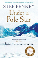 Under a Pole Star: Shortlisted for the 2017 Costa Novel Award