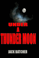 Under a Thunder Moon