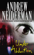 Under Abduction - Neiderman, Andrew