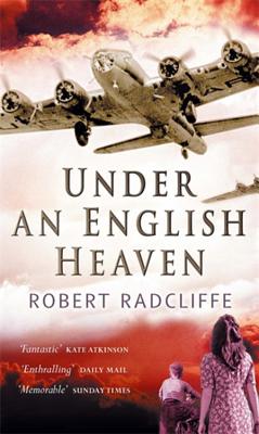 Under An English Heaven - Radcliffe, Robert