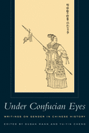 Under Confucian Eyes: Writings on Gender in Chinese History