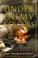 Under Enemy Colours - Russell, Sean Thomas