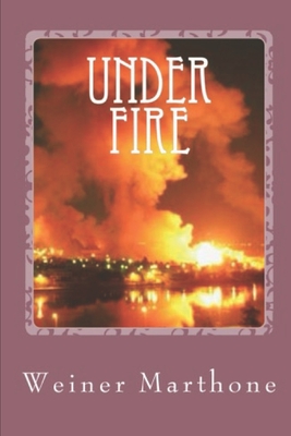 Under Fire - Marthone, Weiner