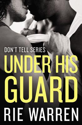 Under His Guard - Warren, Rie