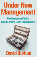 Under New Management: How Leading Organisations are Upending Business as Usual