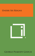 Under six reigns