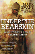 Under the Bearskin: A Junior Officer's Story of War and Madness