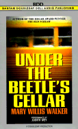 Under the Beetle's Cellar - Walker, Mary Willis, and Ivey, Judith (Read by)
