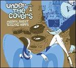 Under the Covers, Vol. 1