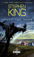 Under the Dome, Part 1