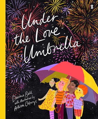 Under the Love Umbrella - Bell, Davina, and Colpoys, Allison