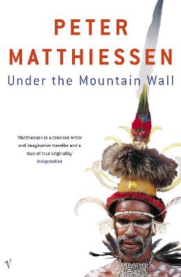 Under The Mountain Wall - Matthiessen, Peter