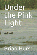 Under the Pink Light