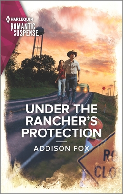 Under the Rancher's Protection - Fox, Addison