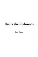 Under the Redwoods - Harte, Bret