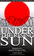 Under the Rising Sun: Memories of a Japanese Prisoner of War - Machi, Mario, and Stephens, Harold (Introduction by)